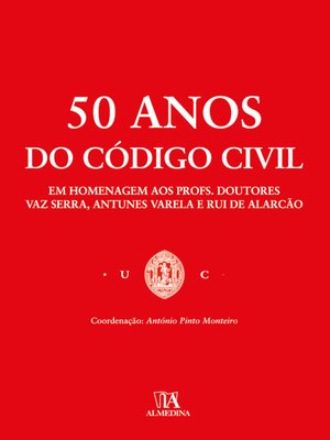 cover image of 50 anos do Código Civil--Em Homenagem aos Profs. Doutores Vaz Serra, Antunes Varela e Rui de Alarcã